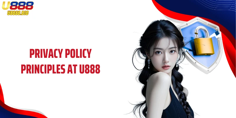 Privacy Policy Principles at U888