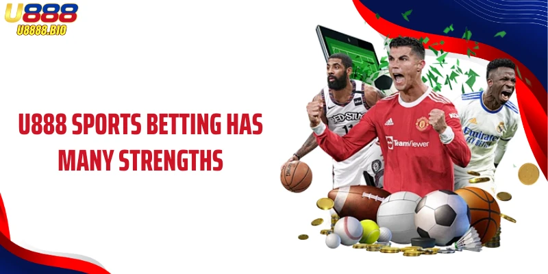 U888 Sports Betting has many strengths