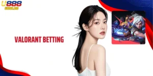 Valorant Betting - Thrilling, Exciting Esports Experience